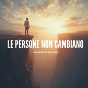 Le persone non cambiano